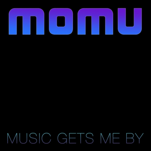Momu - Music Gets Me By [LQ1240]